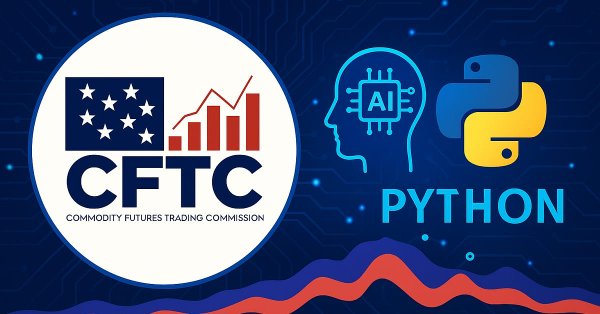 Майнинг данных CFTC на Python и ИИ модель на их основе