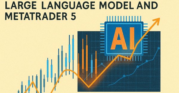 Быстрая интеграция большой языковой модели и MetaTrader 5 (Часть I): Создаем модель