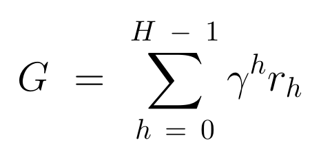 G = Σ_(h = 0)^(H − 1) γ^h r_h