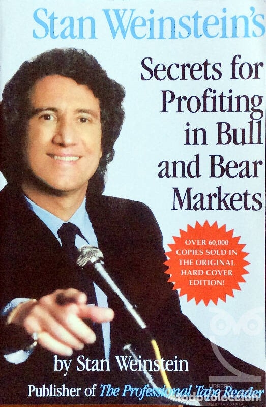 Stan Weinstein's Secrets For Profiting in Bull and Bear Markets