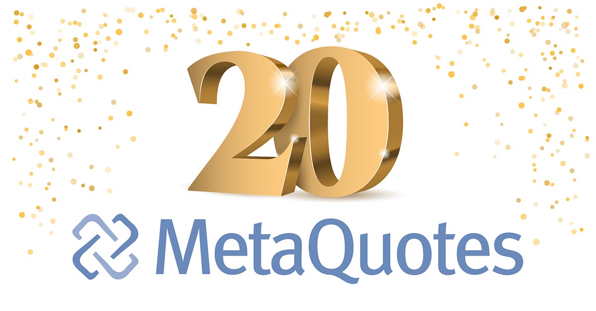 MetaQuotes Software Corp. исполняется 20 лет