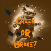 Greed Or Broke