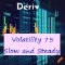 Volatility 75 Slow and Steady Bot