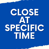 Close at Specific Time