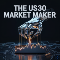 The US30 Market Maker