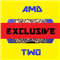 AMD Exclusive Two