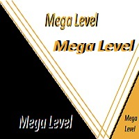 Mega Level