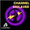 Channel Enslaver