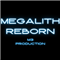Megalith Reborn