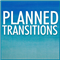 Planned transition