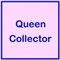 Queen Collector