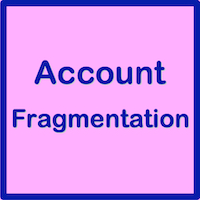 Account Fragmentation