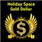 Holiday Space Gold Dollar