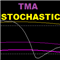 TMA Stochastic