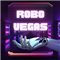 Robo Vegas