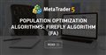Population optimization algorithms: Firefly Algorithm (FA)