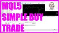 MQL5 Tutorial Simple Buy Trade