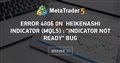 Error 4806 0n Heikenashi indicator (MQL5) : "indicator not ready" bug
