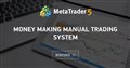 MONEY MAKING manual trading system