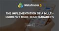 The Implementation of a Multi-currency Mode in MetaTrader 5