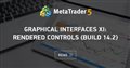 Graphical Interfaces XI: Rendered controls (build 14.2)