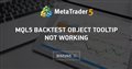 Mql5 Backtest Object Tooltip not working
