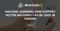 Machine Learning: How Support Vector Machines can be used in Trading