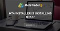 Mt4 installer is installing Mt5??