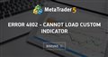 Error 4802 - cannot load custom indicator