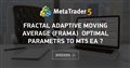 Fractal Adaptive Moving Average (FRAMA) Optimal parametrs to MT5 EA ?