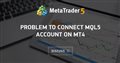 Problem to connect MQL5 account on MT4