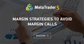 Margin strategies to avoid margin calls