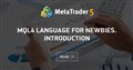 MQL4 Language for Newbies. Introduction