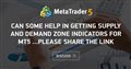 Can some help in getting Supply and demand Zone indicators for MT5 ...Please share the link