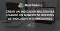 Crear un Indicador Multidivisa Usando un Número de Buffers de Indicador Intermediarios