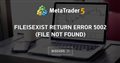 FileIsExist return error 5002 (file not found)