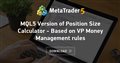 MQL5 Version of Position Size Calculator - Based on VP Money Management rules
