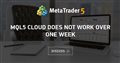 MQL5 cloud does not work over one week