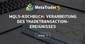 MQL5-Kochbuch: Verarbeitung des TradeTransaction-Ereignisses