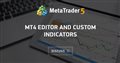 Mt4 editor and custom indicators