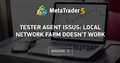 Tester agent issus: Local Network Farm doesn't work