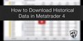 How to Download Metatrader 4 Historical Data