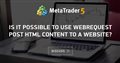 Is it possible to use WebRequest post HTML content to a website?