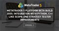 MetaTrader 5 platform beta build 2055: Integration with Python, C++ like scope and Strategy Tester improvements