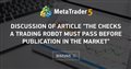 Discussion of article "The checks a trading robot must pass before publication in the Market"