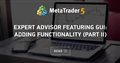 Expert Advisor featuring GUI: Adding functionality (part II)