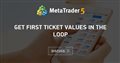 Get first ticket values in the loop