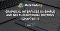 Graphical Interfaces III: Simple and Multi-Functional Buttons (Chapter 1)