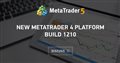 New MetaTrader 4 Platform build 1210