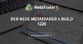 Der Neue MetaTrader 4 build 1220